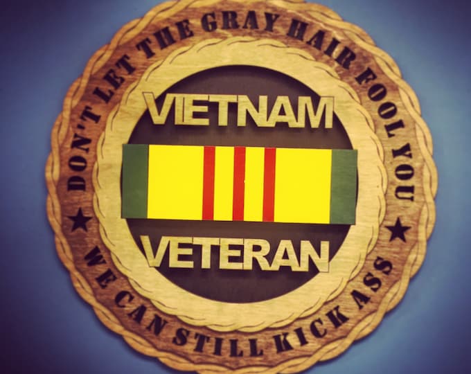Custom 12" Don't Let The Gray Hair Fool You - Vietnam Veteran - Wall Tribute - FREE SHIPPING
