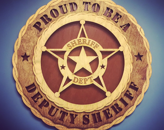 Custom 12" Wood Proud to be a Deputy Sheriff Wall Tribute - FREE SHIPPING