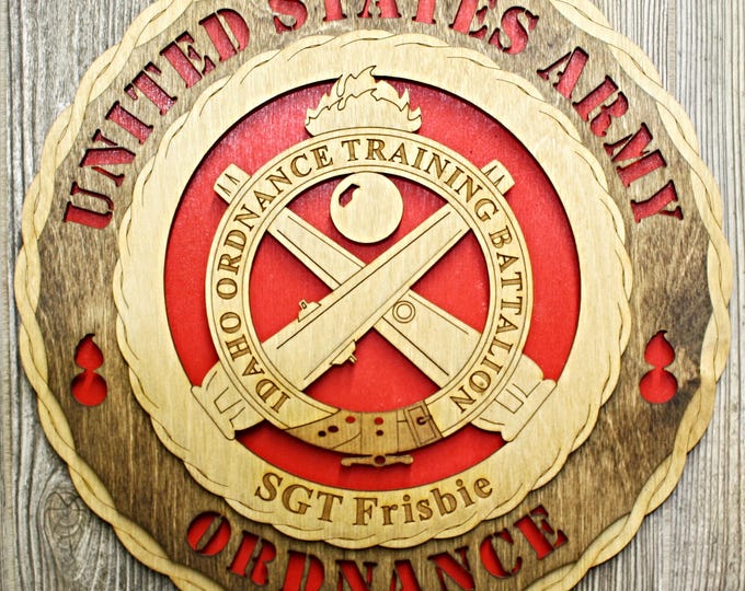 Custom 12"or 18" Wood Army  Ordnance Crest Wall Tribute