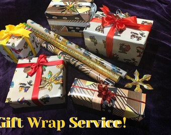 Gift wrap service! Have your gift wrapped in your choice of paper. This buys you one wrapped order shipped to one address