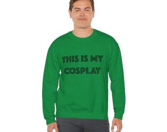 This Is My Cosplay Unisex Heavy Blend™-sweater met ronde hals - Comic Con, anime, voor de luie cosplayer