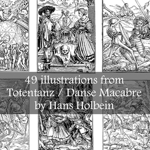 49 stunning illustrations of Danse Macabre / Totentanz / Dance of death - based on Woodcuts by Hans Holbein - Printable Download