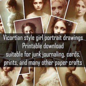 Vintage Victortian style girl portrait drawings - suitable for Posters, Cards, Ephemera arts, junk journaling, and many other paper crafts