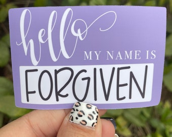 Hello my name is forgiven, Faith Stickers