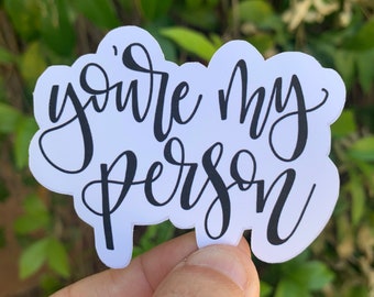 GREYS Anatomy Sticker , You’re My Person