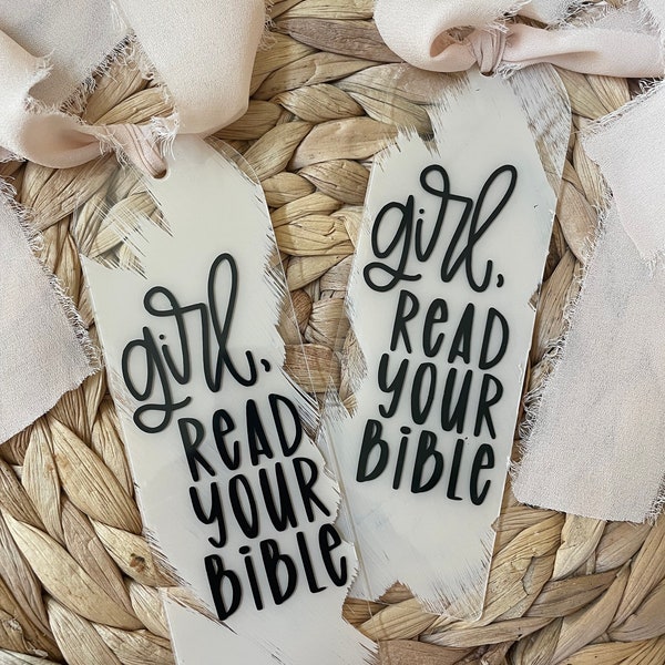 Girl Read Your Bible Bookmark, Acrylic Faith Bookmark, Bible Bookmark