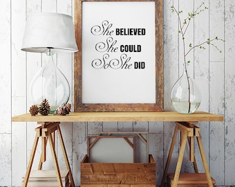 She believed she could so she did, Inspirational poster, Printable poster, Instant download, Motivational poster, Gift for her