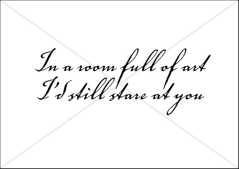 In a Room Full of Art I'd Still Stare at You, Minimalist Poster, Love