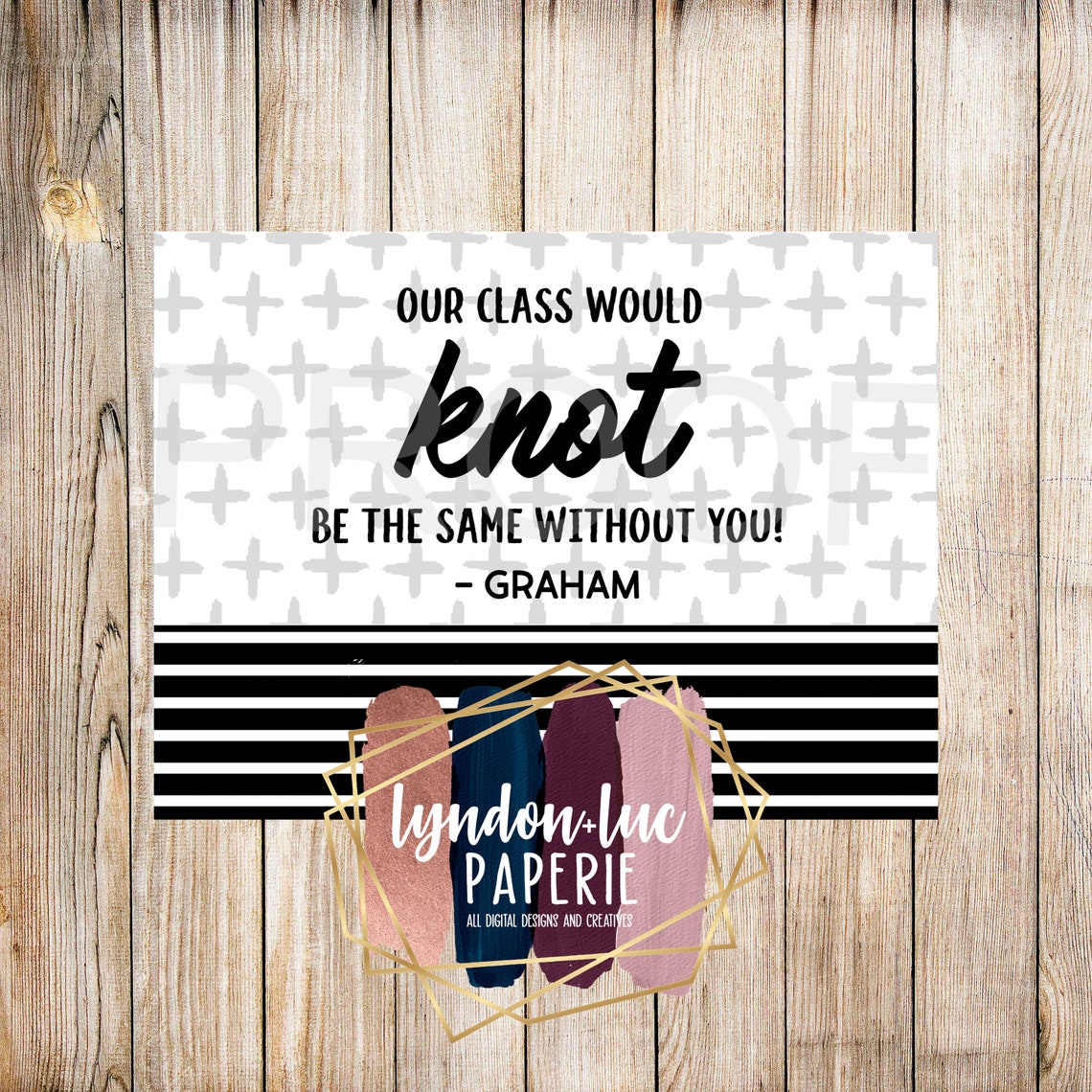 Our Class Would Knot Be The Same Without You Valentine Etsy
