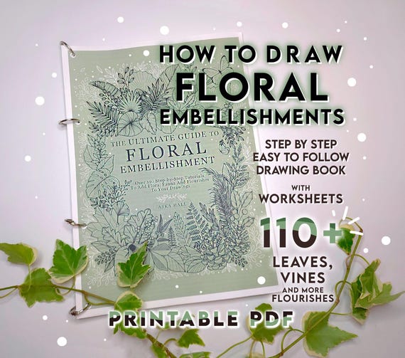 How to Embellish Flowers: A Printable Book With Over 110 Step-by
