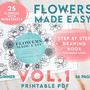 How to Draw Flowers, 25 Step-By-Step drawing tutorials with written guides | Beginner and intermediate | Flowers Made Easy Printable Edition