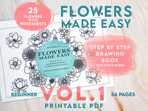 How to Draw Flowers, 25 Step-By-Step drawing tutorials with written guides | Beginner and intermediate | Flowers Made Easy Printable Edition