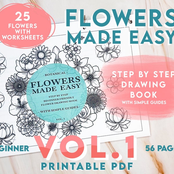 Comment dessiner des fleurs, 25 tutoriels de dessin étape par étape avec des guides écrits | Débutant et intermédiaire | Édition imprimable Flowers Made Easy