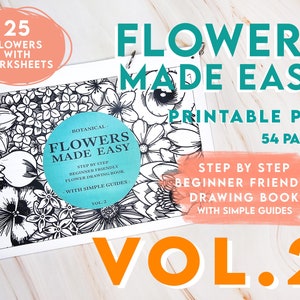 K&ouml;nnte beinhalten: Ein druckbares PDF-Zeichenbuch mit 25 Blumenillustrationen und Schritt-f&uuml;r-Schritt-Anleitungen. Das Buch tr&auml;gt den Titel "Botanical Flowers Made Easy Vol. 2" und umfasst 54 Seiten.