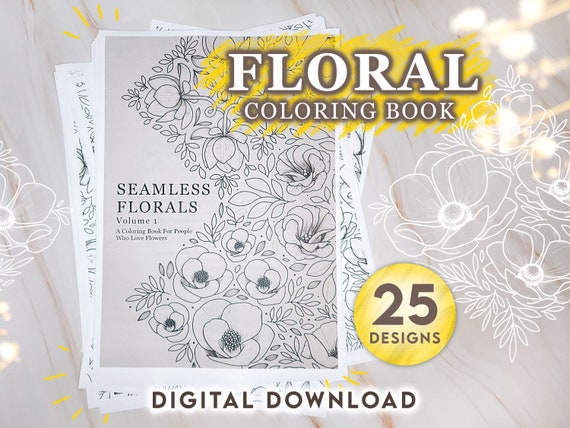 Floral Coloring Book: 25 Seamless Flower Designs (PDF Pattern)