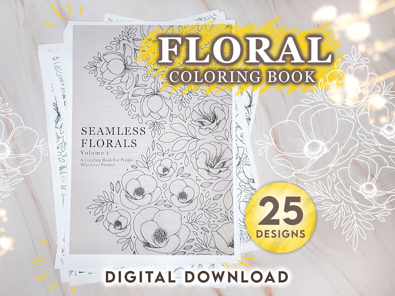 Op de afbeelding: Een digitaal downloadbaar kleurboek met 25 naadloze bloemmotieven. De omslag toont een zwart-witte illustratie van bloemen en bladeren. De titel is "Seamless Florals Volume 1: A Coloring Book For People Who Love Flowers".