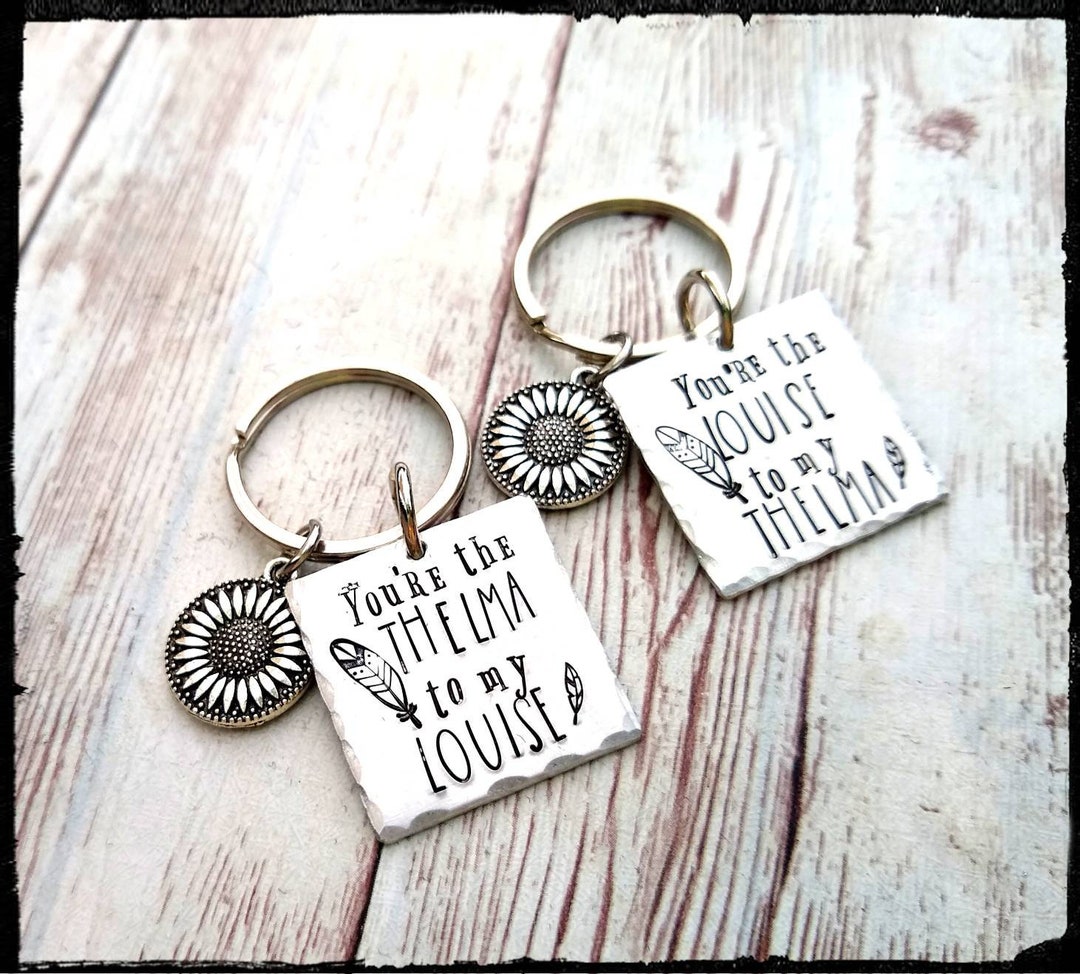 Thelma and Louise keychains, You Be Thelma I'll Be Louise, Best Friends  Keychains, Sisters Keychains, Mother Daughter Keychains