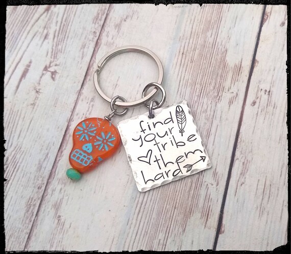 Find Your Tribe • Love Them Hard Hand Stamped Pewter Keychain