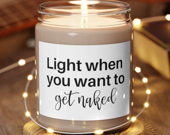 Light When you Want to Get Naked Candle Gift for Him Gift for Husband Funny Gifts for Him Valentines Day Birthday Gifts for Men Boyfriend