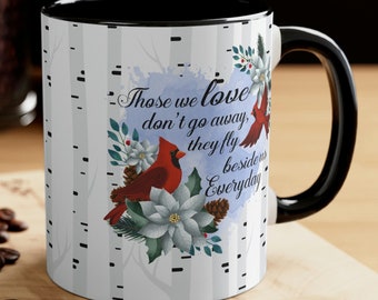 Cardinal Mug Gift for Loss of Loved One Memorial Remembrance Always with You In Memory of a Loved One Bereavement Those We Love Sympathy Mug