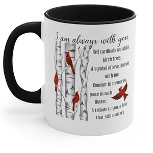 Cardinal Mug Gift for Loss of Loved One Memorial Remembrance Always with You In Memory of a Loved One Bereavement I Am Always There for You image 5