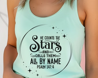 He Counts the Stars Tank Christian Tanks Bible Verse Clothing Faith Apparel Womens Clothing He Knows Them By Name Inspirational Tee Summer