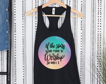 If The Stars Made To Worship So Will I Tank Top Motivational Shirt Christian Apparel Faith Gift for Her Faith Tank Top Bible Verse Shirts