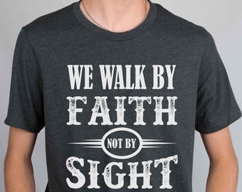 Mens Inspirational Shirts Christian Shirt Walk by Faith Gift for Him Mens Clothing Tee Bible Verse Love Jesus Tshirt Scripture Disciple Gift