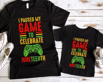 Daddy & Me Juneteenth Tshirt Video Game Shirt Paused Game Gaming Matching Family Juneteenth Shirts Kids Gamer 1865 Black History Culture