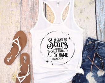 He Counts the Stars Tank Christian Tanks Bible Verse Clothing Faith Apparel Womens Clothing He Knows Them By Name Inspirational Tee Summer