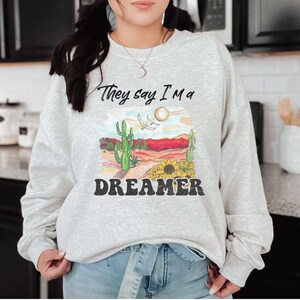 Desert Dreamer Sweatshirt Gift Her Trendy Boho Sweatshirts Ash