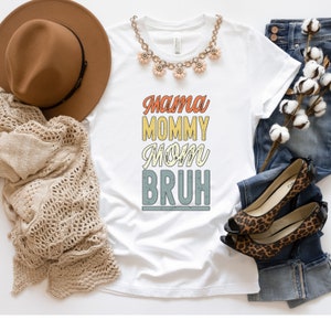 Mama Mommy Mom Bruh Shirts Mothers Day Gift Funnny Shirt Gift White
