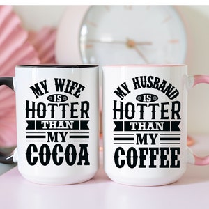 My Wife is Hotter Than My Coffee Mug Gift for Husband Funny Gifts for Him Fathers Day Birthday Gift to Him from Wife from Spouse Ceramic Mug image 5