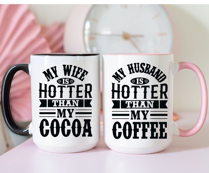 My Wife is Hotter Than My Coffee Mug Gift for Husband Funny Gifts for Him Fathers Day Birthday Gift to Him from Wife from Spouse Ceramic Mug image 5