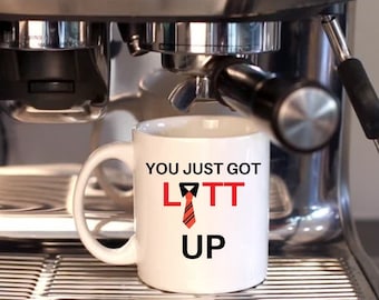 You Just Got Litt Up Coffee Mug for Show Fan Attorney Gift Coworker Gifts Gonna Get Litt TV Humor Funny Iconic TV Quotes Litt Up Coffee Mug