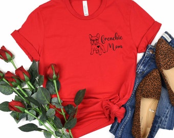 Frenchie Mom Shirt French Bulldog Mom Red  Shirts Dog Lover Gift for Her Frenchie Mama Womens Tshirts Dog Mom Tee Mothers Day Gift for Mom