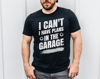 Plans In The Garage Shirts Gift for Boyfriend Husband T-Shirt Papa T Shirt Birthday for Men Handyman Shirt Funny Fathers Day Tee Dad Shirt