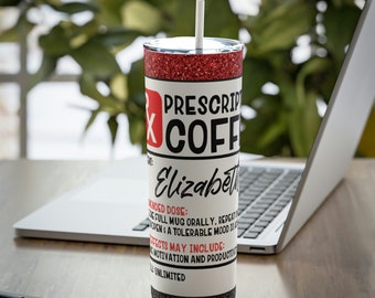 Personalized Coffee Tumbler RX Prescription Doctors Note Funny Tumbler with Straw Gift For Her Travel Skinny Insulated 20 oz Coffee Lover