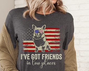 Funny Dog Shirts Gift for Dog Lover Retro Flag Tee I've Got Friends In Low Places Tshirt Gifts Corgi Shirt Animal Lover Cute Summer Tees