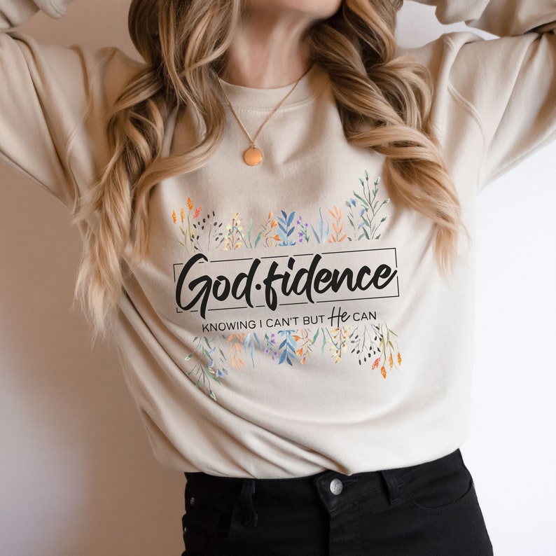 God fidence Knowing Sweatshirt Christian Shirts God Faith Sweatshirts Religious Church Wildflower Grateful Gift for Her Jesus Gospel image 3