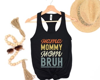 Mom Life Tank Top Motherhood Summer Shirt Mothers Day Gift Funny Mom Shirts Tanks Mama Mommy Mom Bruh Racerback Tee Gifts for Her Trendy