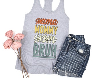 Mama Mommy Mom Bruh Tank Top Mom Life Tank Top Motherhood Summer Shirt Mothers Day Gift Mom Shirts Tanks Gifts for Her Trendy Gift for Moms