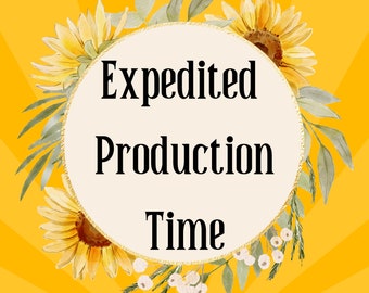 Expedited Production Time-Speed Up Production Time-Bump Up Processing Time-Process Order Faster-