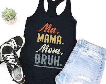 Mom Life Tank Top Motherhood Summer Shirt Mothers Day Gift Funny Mom Shirts Tanks Ma Mama Mom Bruh Racerback Tee Gifts for Her Trendy