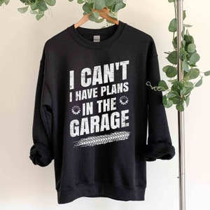Handyman Sweatshirts Garage Sweatshirt Gift for Him Dad Plans In The Garage Shirts Gift for Boyfriend Husband Papa Birthday for Men Mens Top image 2