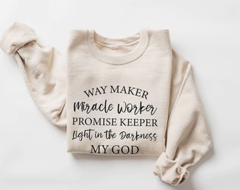 Christian Sweatshirt Waymaker Sweatshirts Religious Gifts Faith Shirts for Women Bible Verse Tees & Tops God Shirt Jesus Lover Inspirational