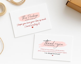 May include: Two white cards with text in black and red. One card says "This Package is happy to see you" and "I hope you love your item as much I loved creating it". The other card says "Thank you for your purchase".