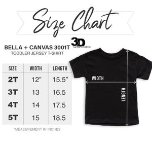 May include: A size chart for a Bella + Canvas 3001T toddler jersey t-shirt. The chart displays sizes 2T through 5T with corresponding widths and lengths in inches. A black t-shirt is shown with arrows indicating where width and length are measured.