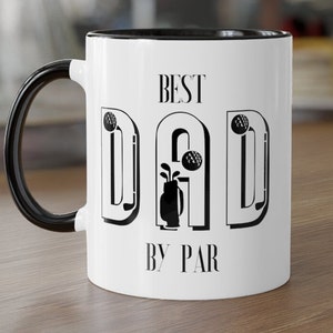 Best Dad by Par Dad Golf Coffee Mug Fathers Day Gift Golfing Golf Lover Gift Funny Gifts for Him Husband Ceramic Golfer Dads Golf Gifts Him image 2