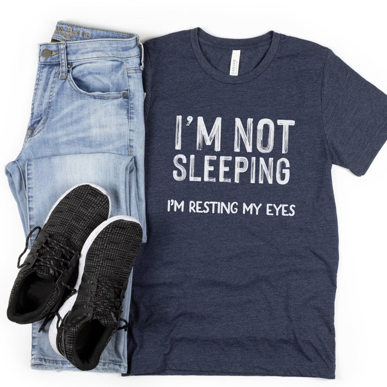 Funny Shirt Not Sleeping Resting Eyes Gift for Him Dad Gifts Fathers Day Gifts to Grandpa Mens Shirts Gift to Husband Papa Heather Navy